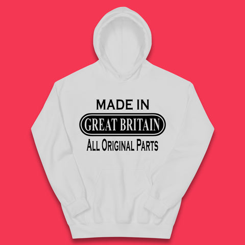 Made In Great Britain All Original Parts Vintage Retro Birthday British Born United Kingdom Country In Europe Kids Hoodie