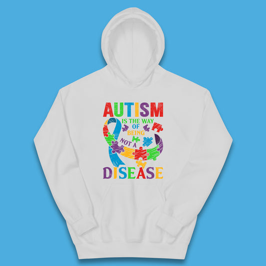 Autism Is The Way Of Being Not A Disease Kids Hoodie