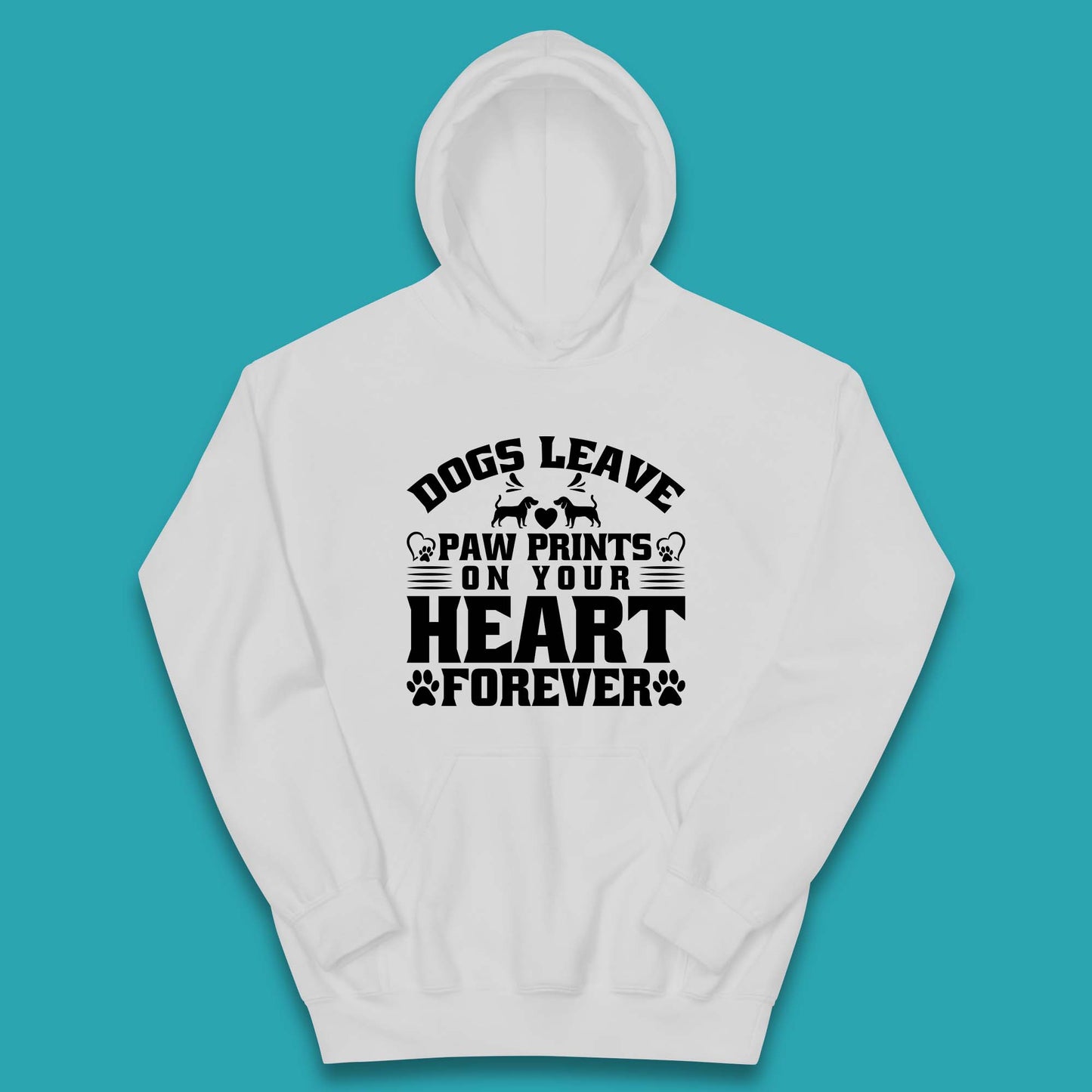 Dogs Leave Paw Print On Your Heart Forever Dog Paw Lovers Kids Hoodie