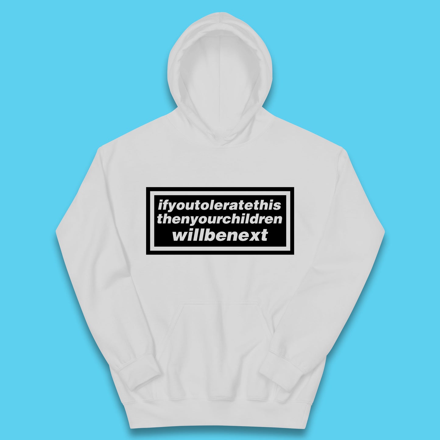 If You Tolerate This Then Your Children Will Be Next Song By Welsh Alternative Rock Band Manic Street Preachers Kids Hoodie