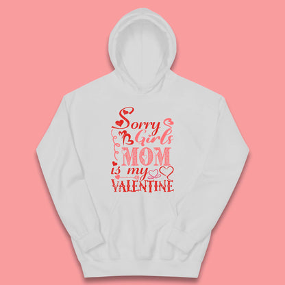 Mom Is My Valentine Kids Hoodie