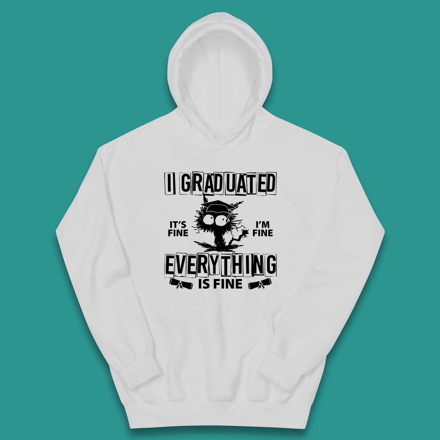 I Graduated It's Fine I'm Fine Everything Is Fine Graduate Class Funny Black Cat Graduation Electrocuted Cat Meme Kids Hoodie