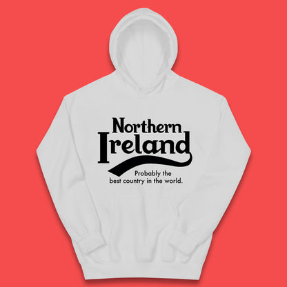 North Ireland Probably The Best Country In The World Uk Constituent Country Northern Ireland Is A Part Of The United Kingdom Kids Hoodie