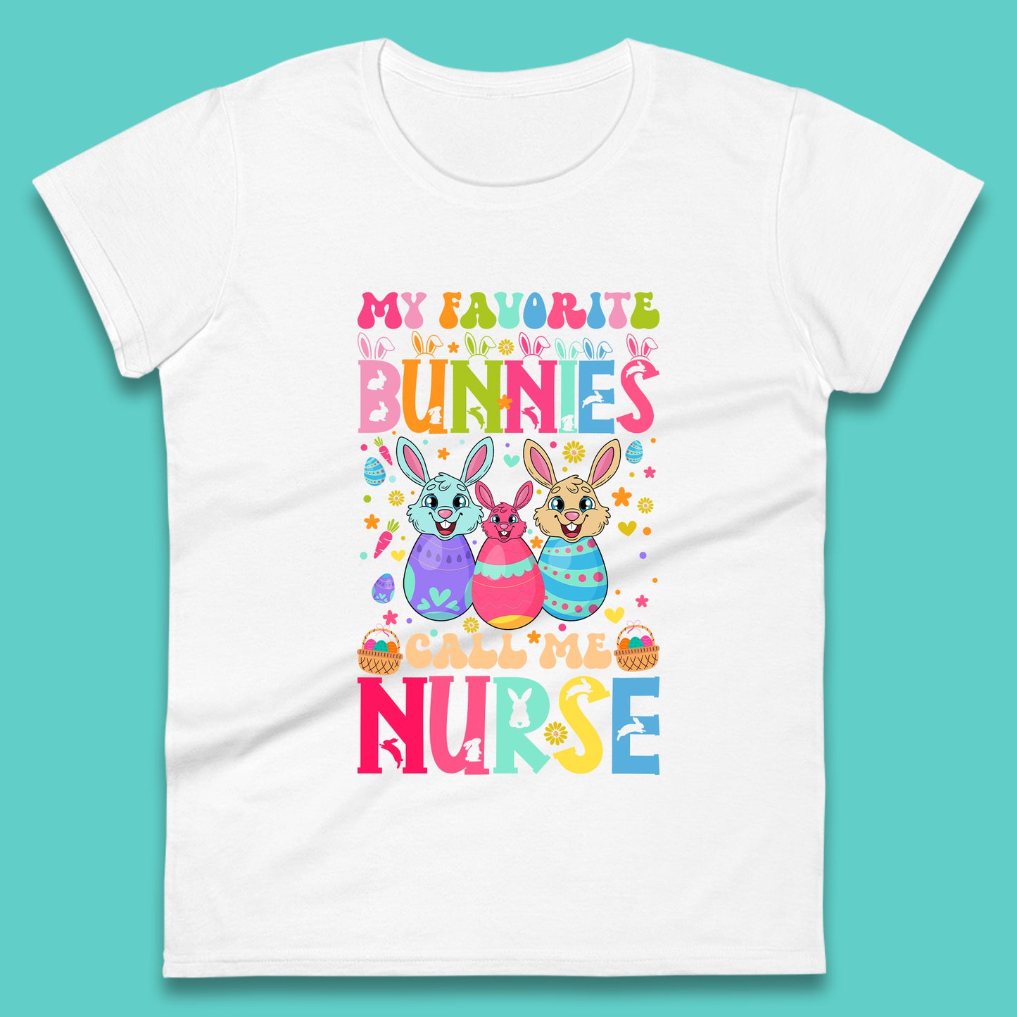 My Favorite Bunnies Call Me Nurse Womens T-Shirt