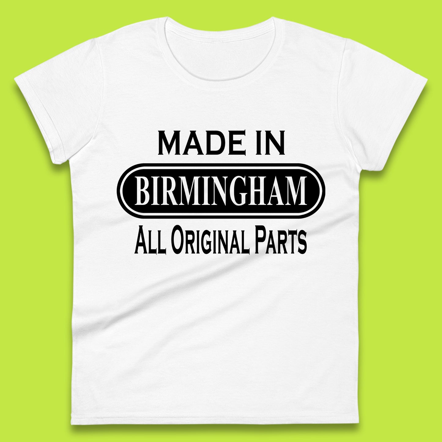 Made In Birmingham All Original Parts Vintage Retro Birthday City In England Gift Womens Tee Top