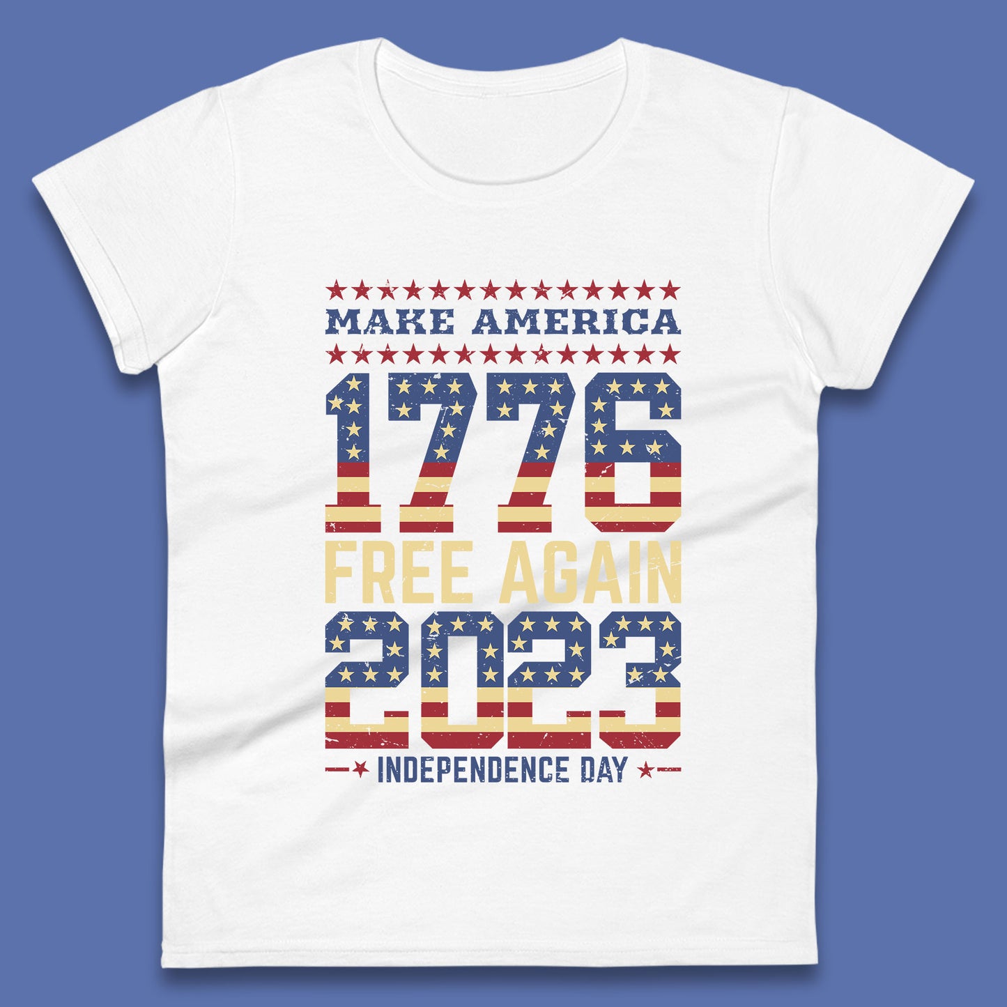 Make America Free Again 1776-2023 Independence Day Funny Free Speech Womens Tee Top