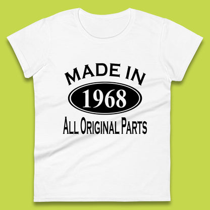 Made In 1968 All Original Parts Vintage Retro 55th Birthday Funny 55 Years Old Birthday Gift Womens Tee Top