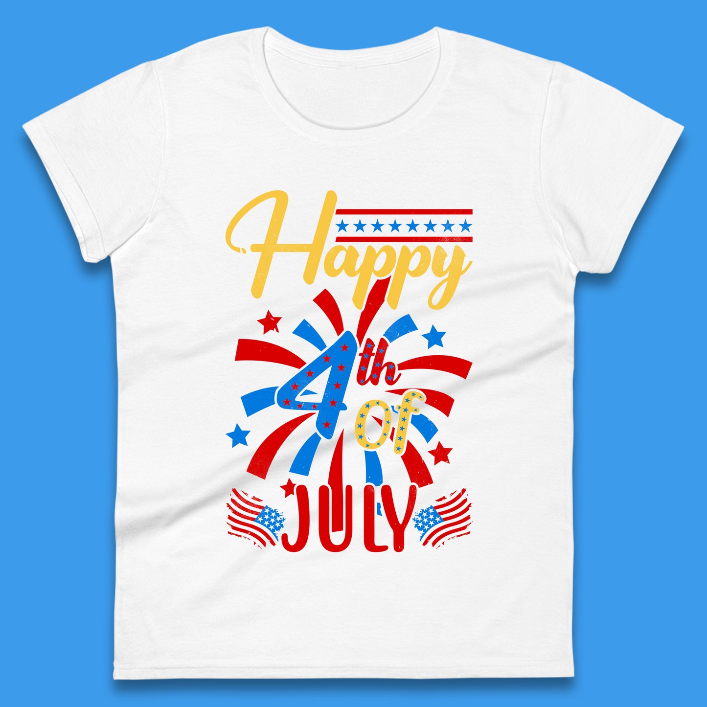 Happy 4th Of July USA Independence Day Celebration Patriotic Womens Tee Top