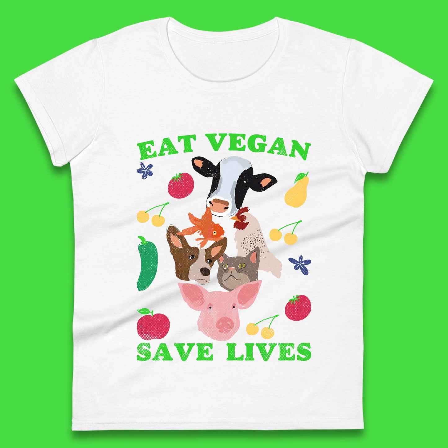 Eat Vegan Save Lives Womens T-Shirt