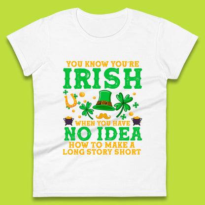 You Know You're Irish Womens T-Shirt