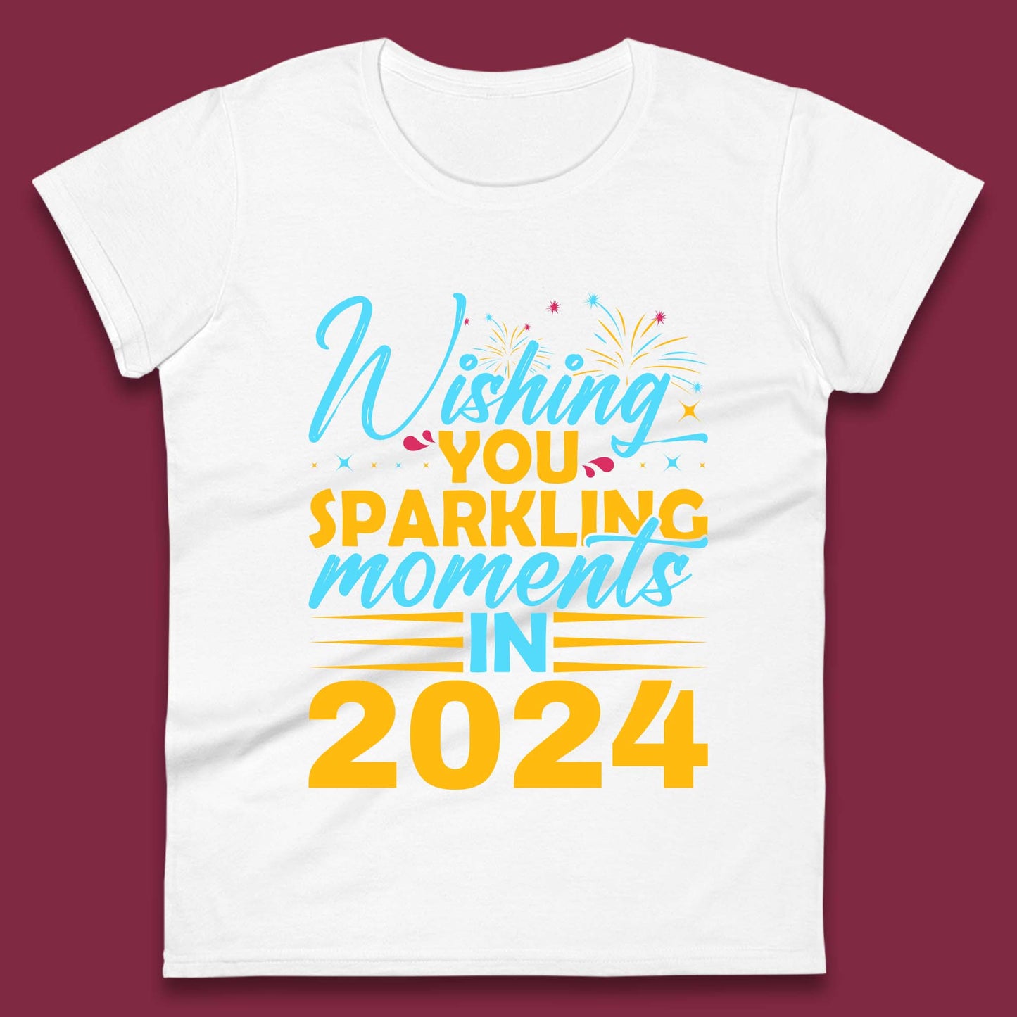 Wishing You Sparkling Moments in 2024 Womens T-Shirt