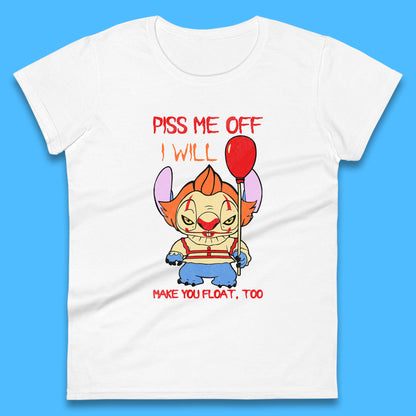 Piss Me Off I Will Make You Float, Too Halloween IT Pennywise Clown & Disney Stitch Movie Mashup Parody Womens Tee Top