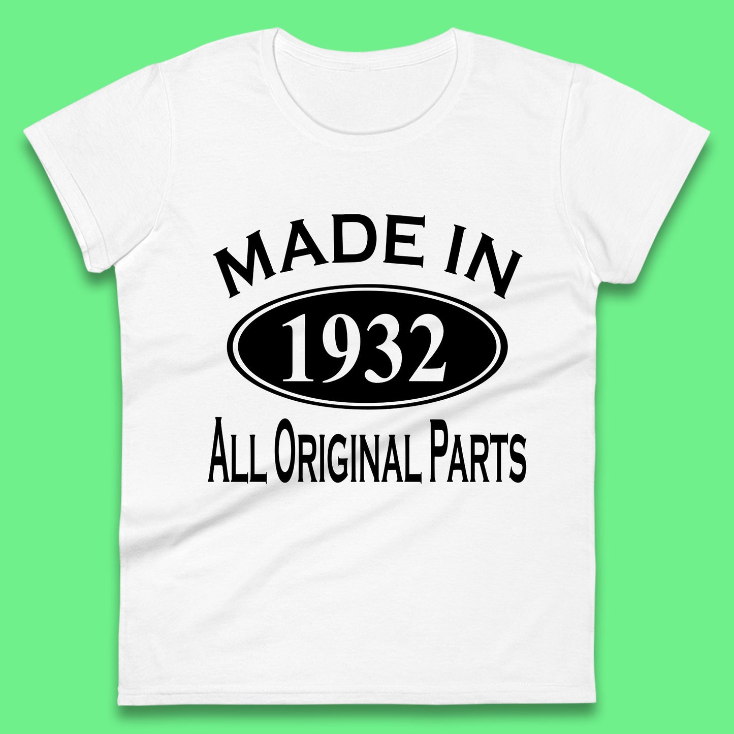 Made In 1932 All Original Parts Vintage Retro 91st Birthday Funny 91 Years Old Birthday Gift Womens Tee Top