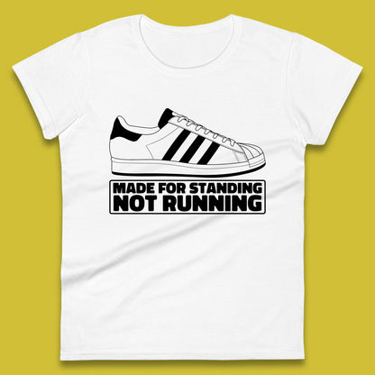 Made For Standing Not Running Football Hooligan Trimm Trab Terraces Womens Tee Top