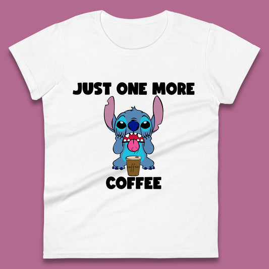 Just One More Coffee Disney Stitch Drink Coffee Disneyworld Lilo & Stitch Lovers Womens Tee Top