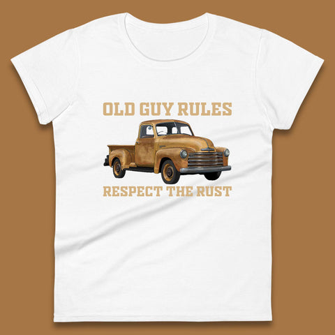 Old Guy Rules Respect The Rust Truck Classic Antique Truck Enthusiasts Womens Tee Top