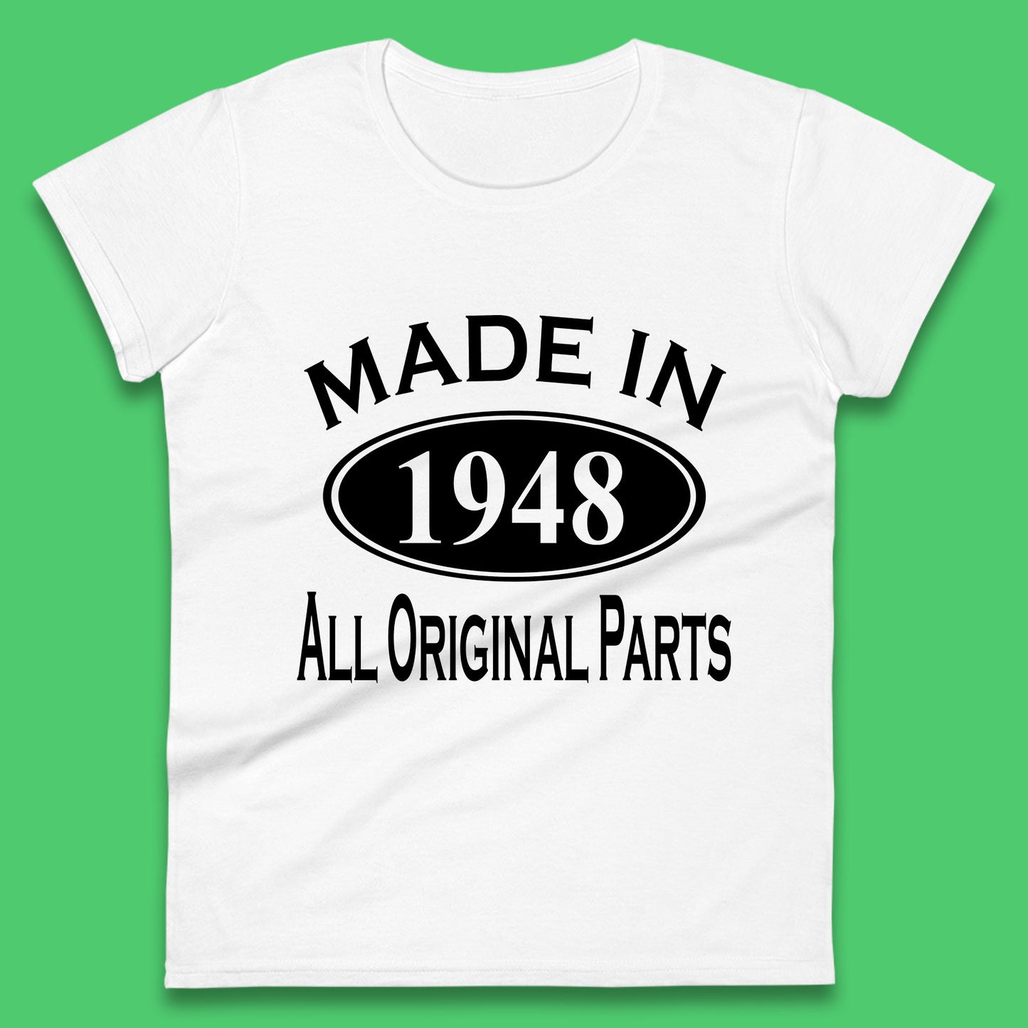 Made In 1948 All Original Parts Vintage Retro 75th Birthday Funny 75 Years Old Birthday Gift Womens Tee Top