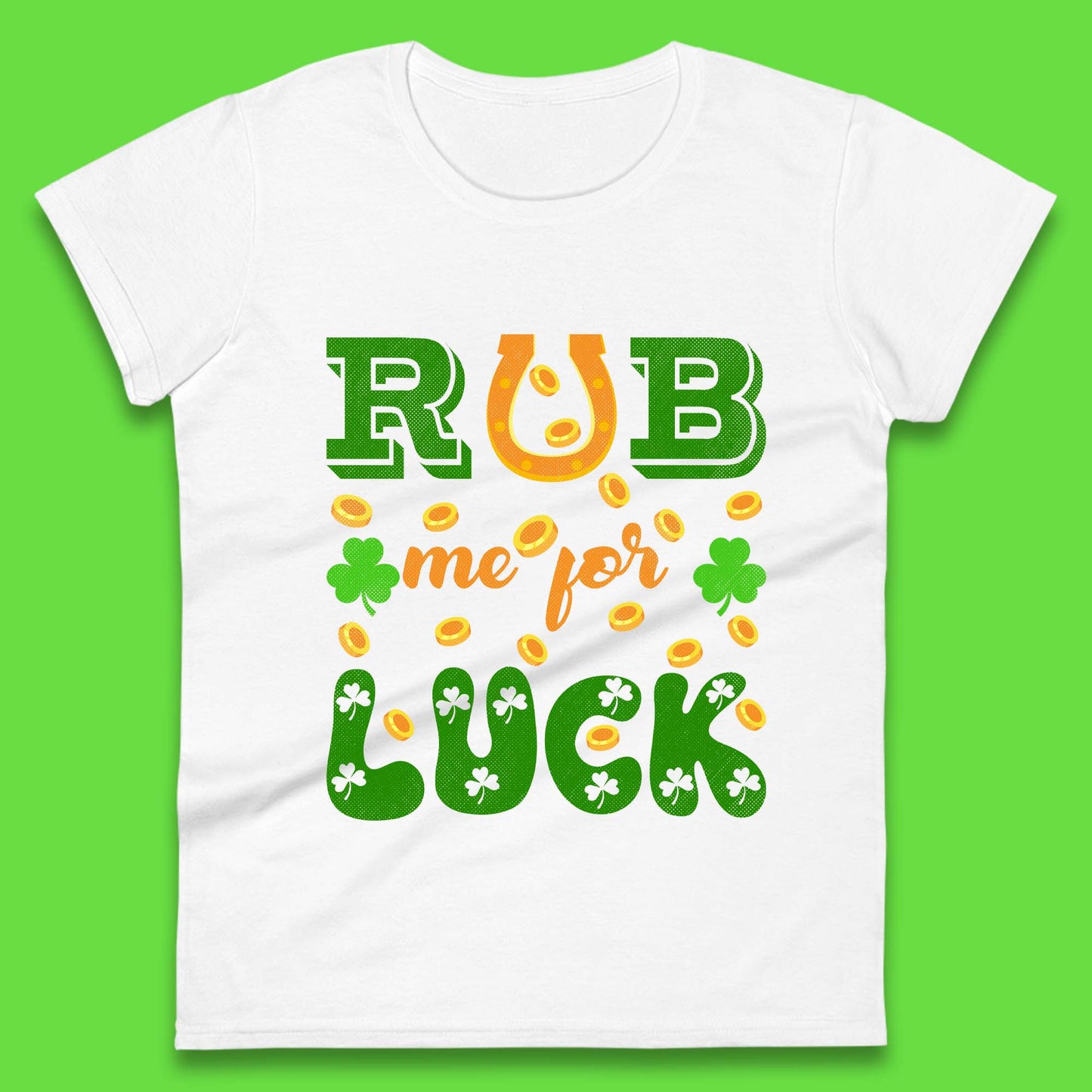 Rub Me For Luck Womens T-Shirt