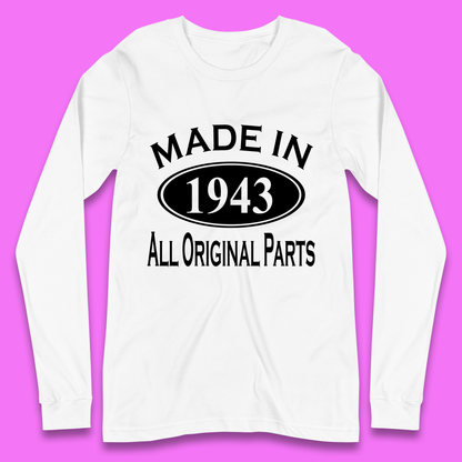 Made In 1943 All Original Parts Vintage Retro 80th Birthday Funny 80 Years Old Birthday Gift Long Sleeve T Shirt