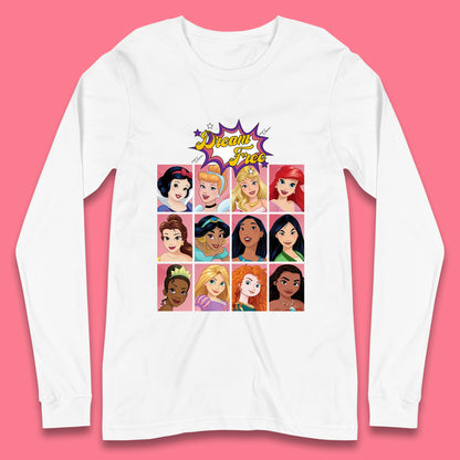 Dream Free Disney Princess Characters Disney Snow White Cinderella Jasmine Disney Princesses Group Disney World Long Sleeve T Shirt