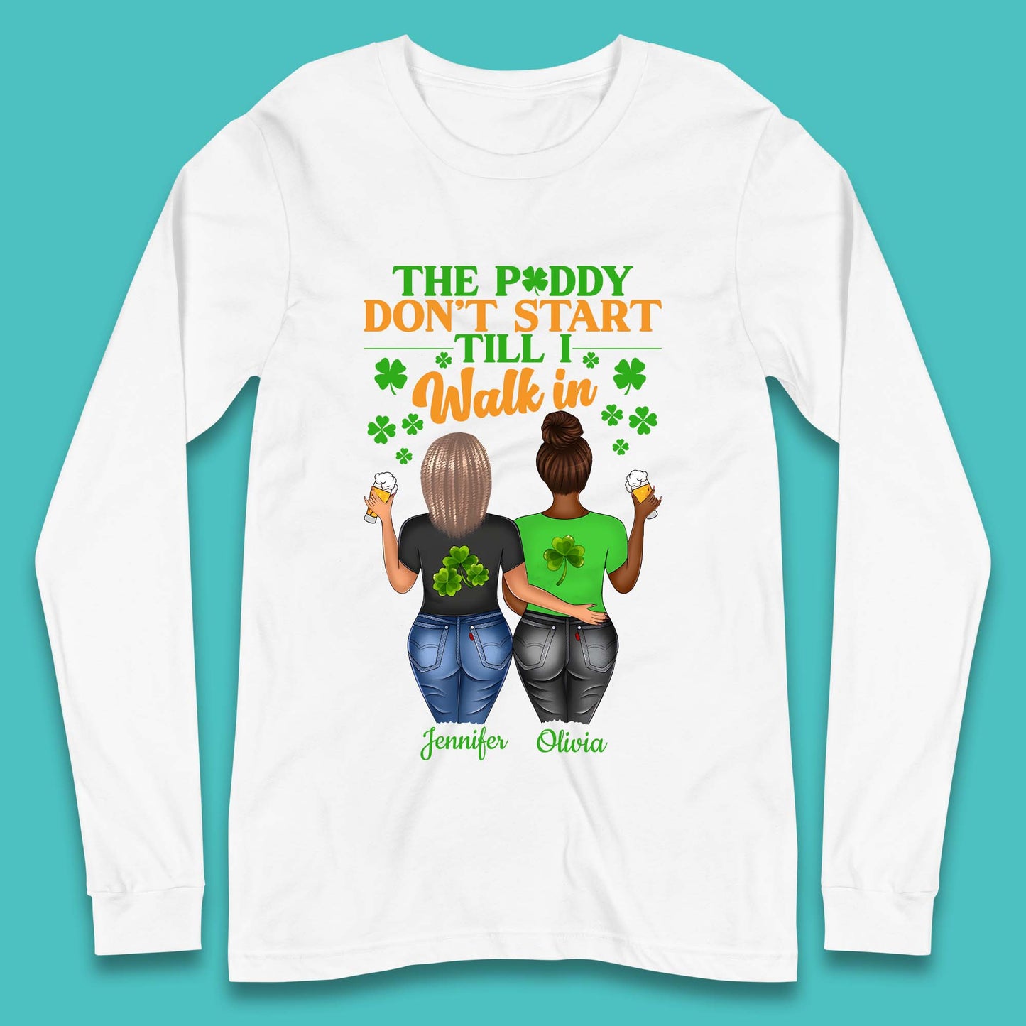 Personalised The Paddy Don't Start Till I Walk In Long Sleeve T-Shirt