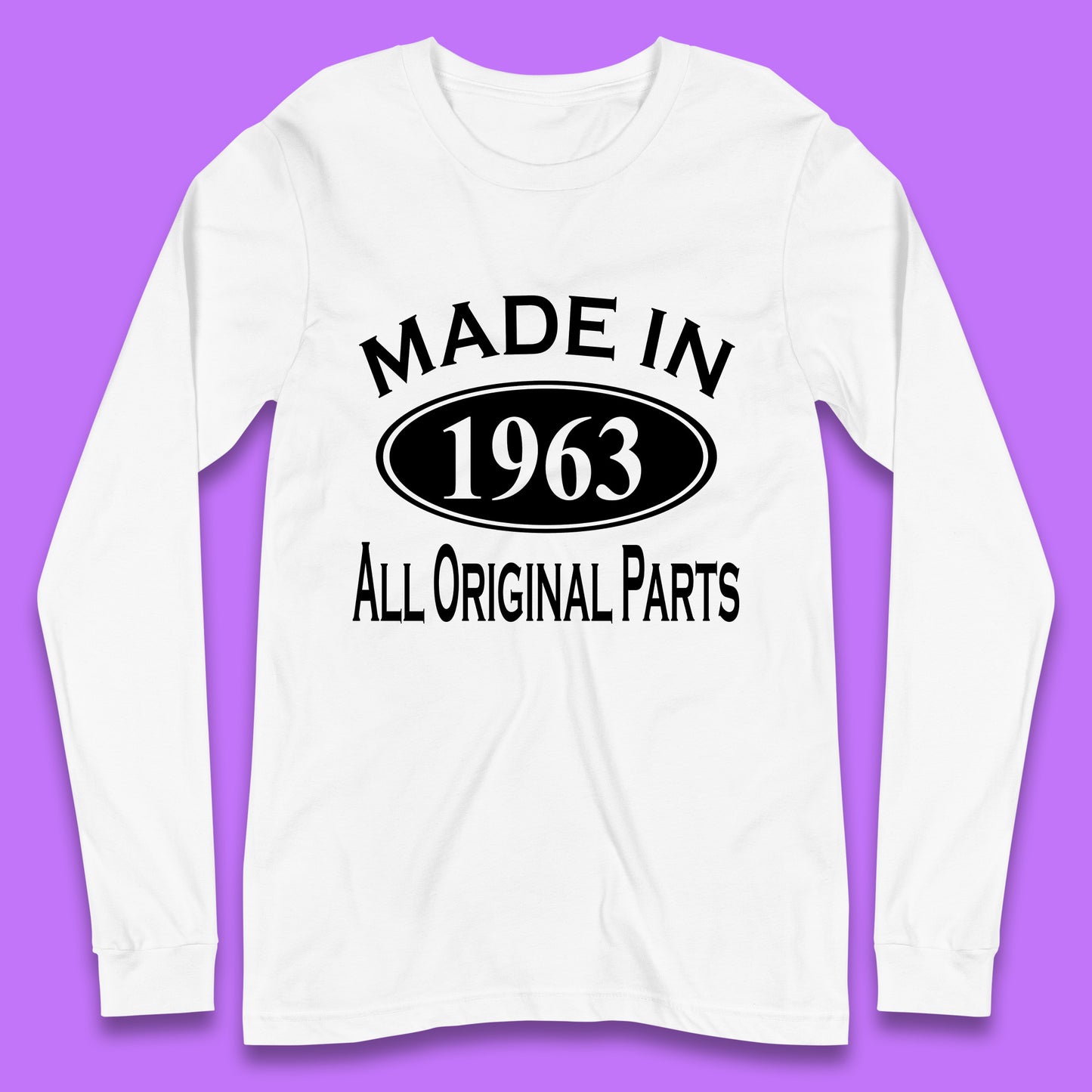 Made In 1963 All Original Parts Vintage Retro 60th Birthday Funny 60 Years Old Birthday Gift Long Sleeve T Shirt