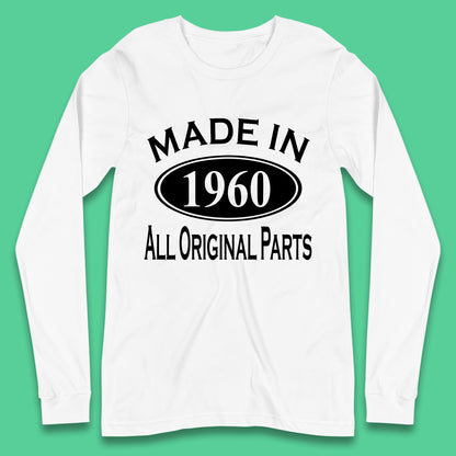 Made In 1960 All Original Parts Vintage Retro 63rd Birthday Funny 63 Years Old Birthday Gift Long Sleeve T Shirt