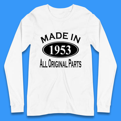 Made In 1953 All Original Parts Vintage Retro 70th Birthday Funny 70 Years Old Birthday Gift Long Sleeve T Shirt