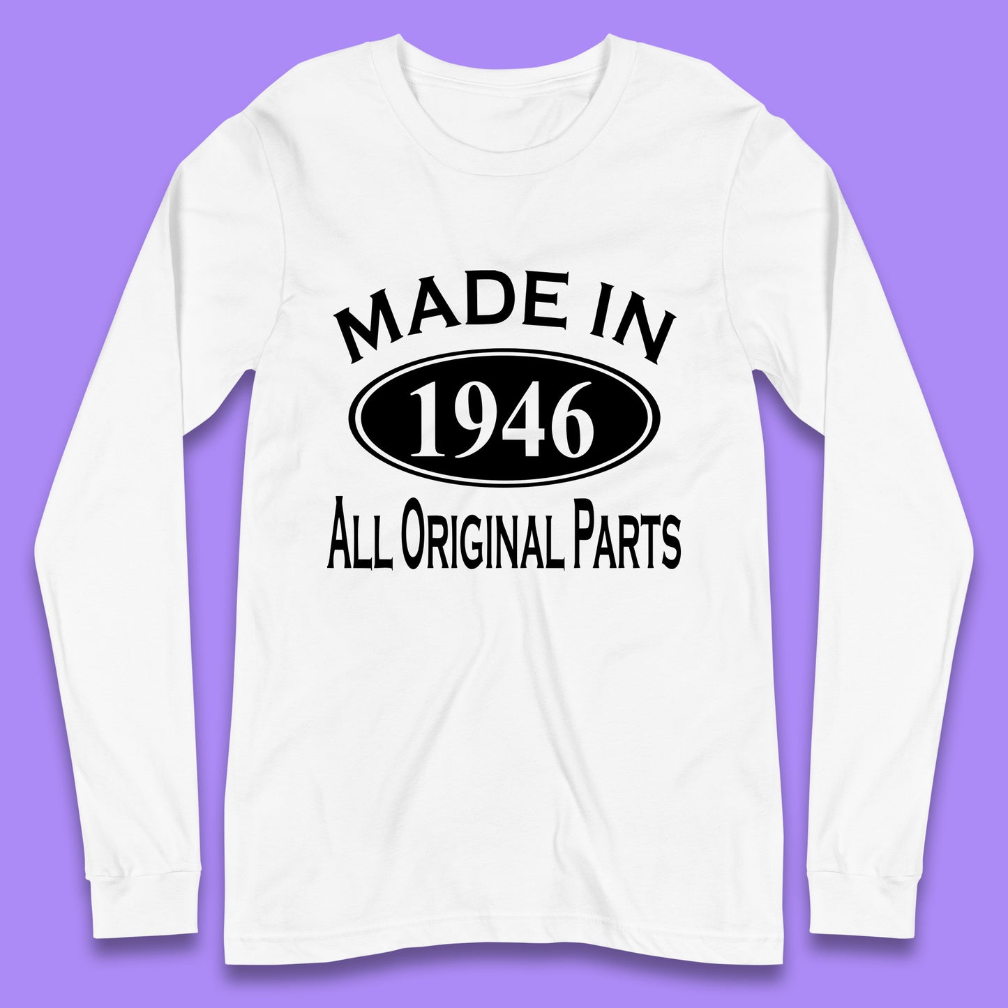 Made In 1946 All Original Parts Vintage Retro 77th Birthday Funny 77 Years Old Birthday Gift Long Sleeve T Shirt