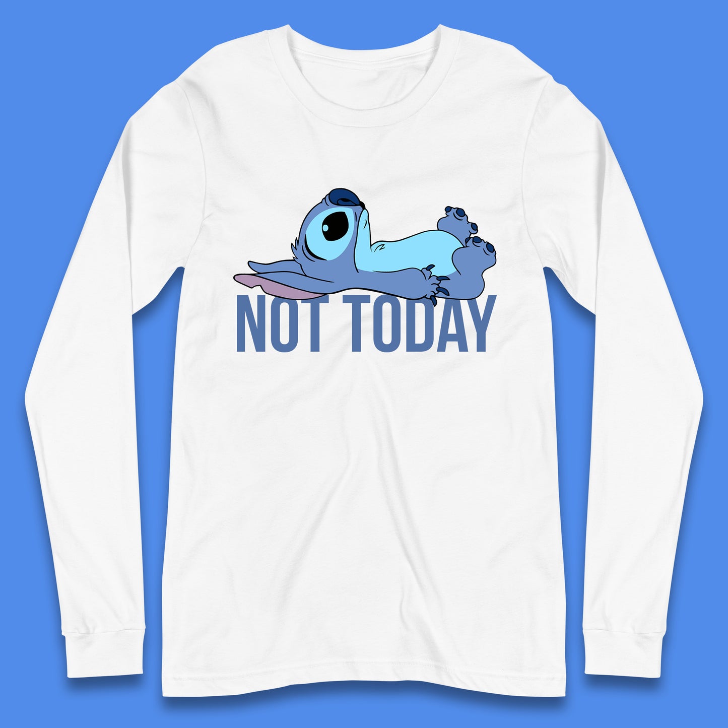 Lazzy Disney Ohana Not Today Laying Ohana Lilo & Stitich Disneyland Cartoon Character Walt Disney Long Sleeve T Shirt