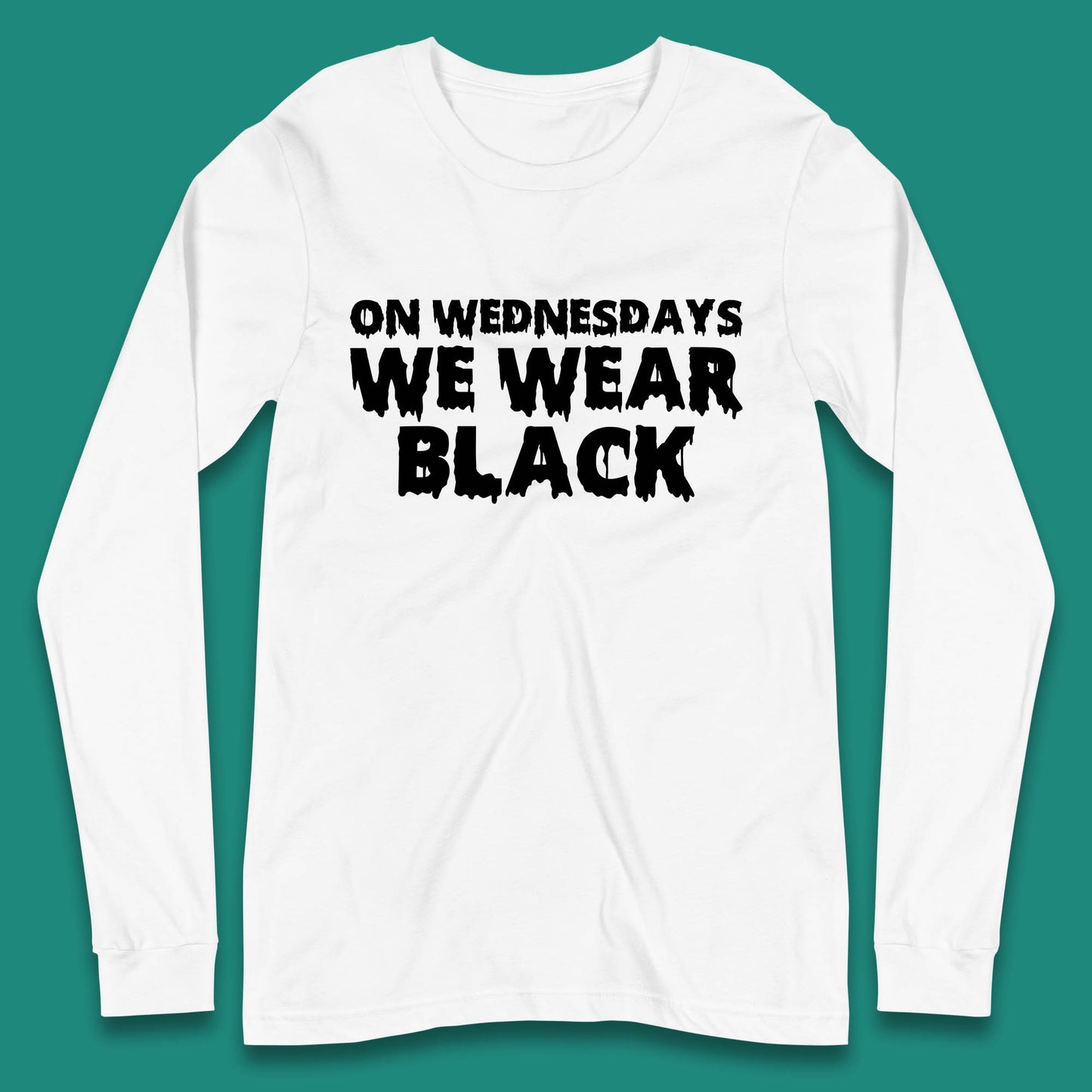 On Wednesday We Wear Black Halloween Wednesday Addams Horror Movie Trending Tv Series Long Sleeve T Shirt