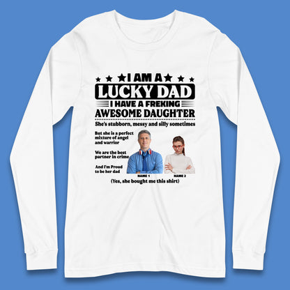 Personalised I Am A Lucky Dad Long Sleeve T-Shirt