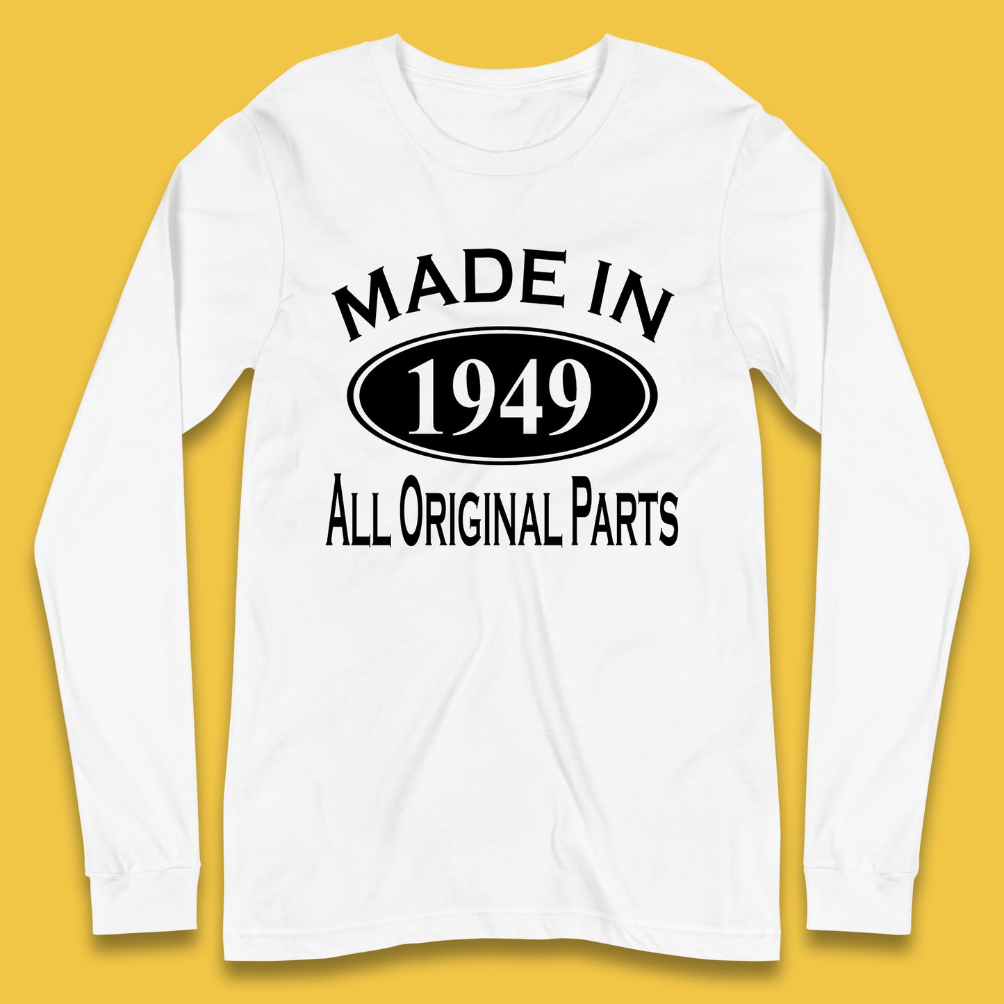 Made In 1949 All Original Parts Vintage Retro 74th Birthday Funny 74 Years Old Birthday Gift Long Sleeve T Shirt