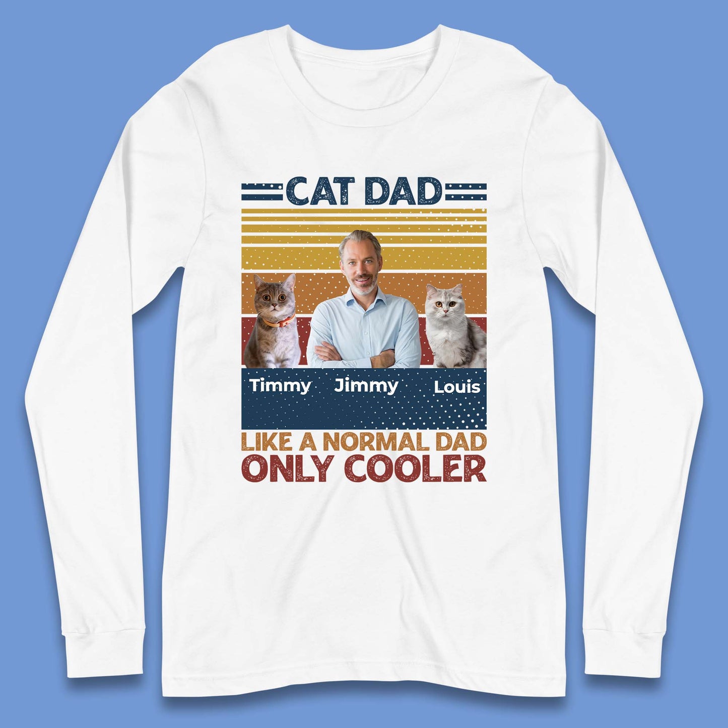 Personalised Cat Dad Like A Normal Dad Long Sleeve T-Shirt