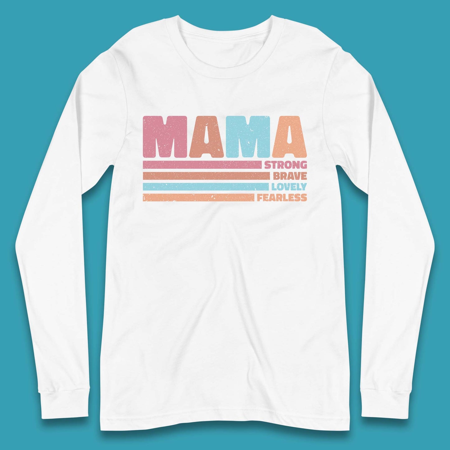 Mama Strong Quotes Long Sleeve Shirt