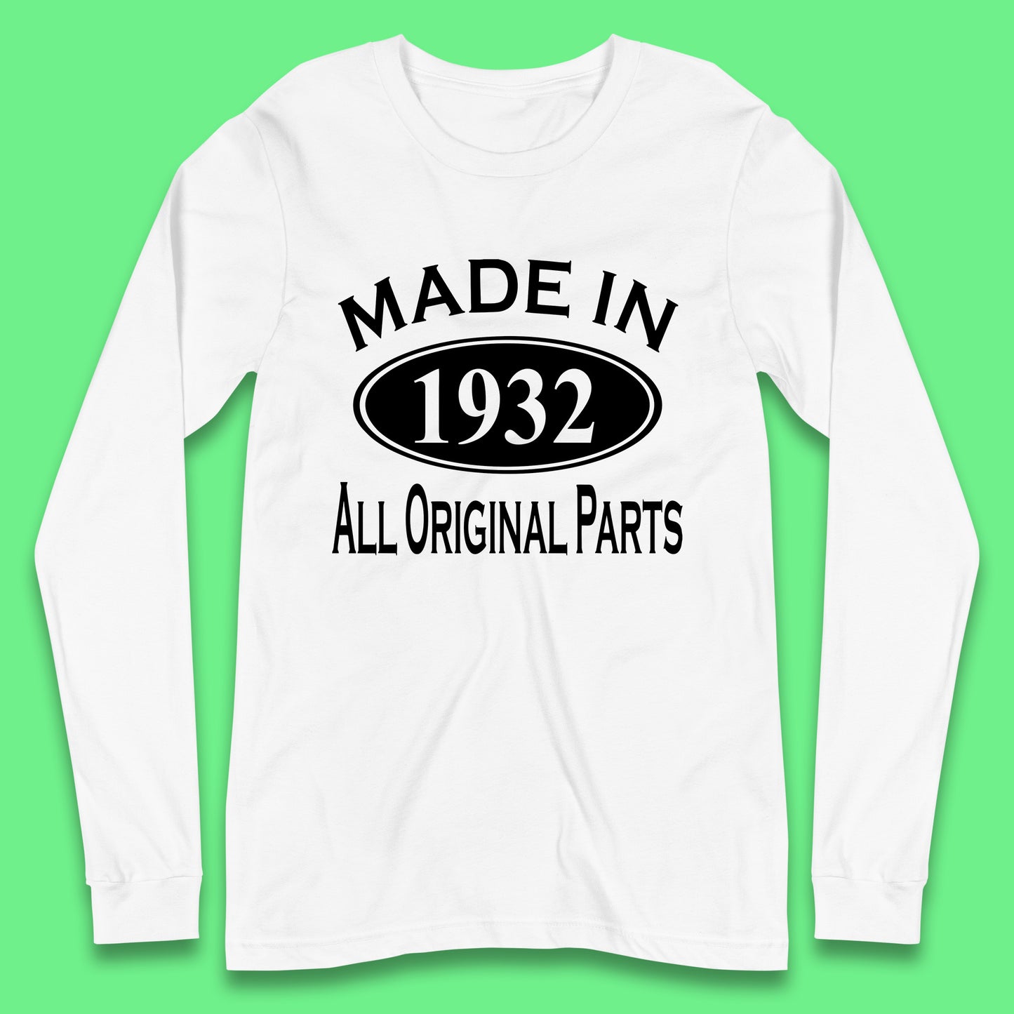 Made In 1932 All Original Parts Vintage Retro 91st Birthday Funny 91 Years Old Birthday Gift Long Sleeve T Shirt