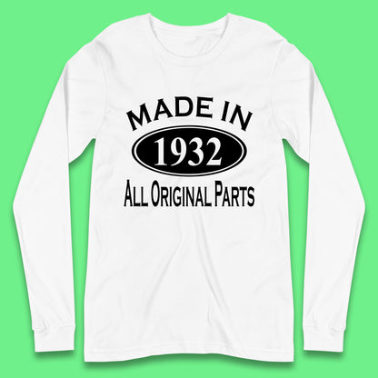 Made In 1932 All Original Parts Vintage Retro 91st Birthday Funny 91 Years Old Birthday Gift Long Sleeve T Shirt