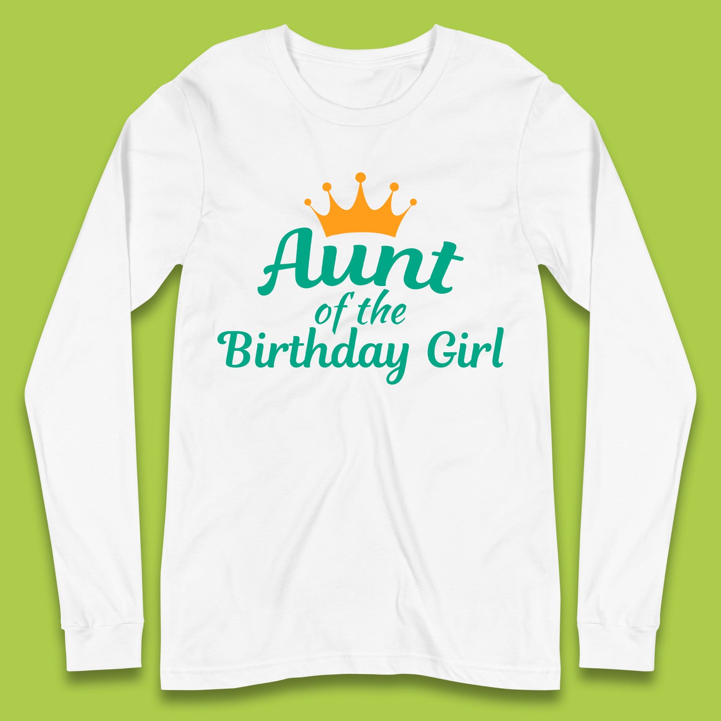 Aunt Of The Birthday Girl Long Sleeve T-Shirt