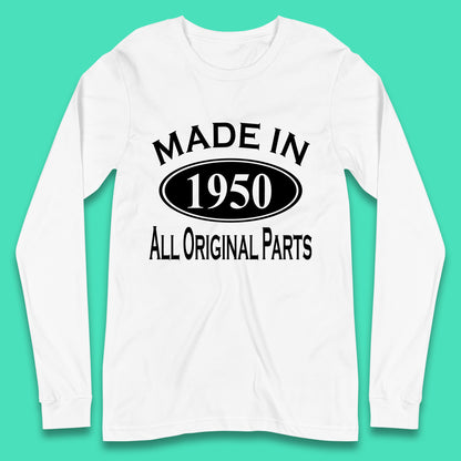 Made In 1950 All Original Parts Vintage Retro 73rd Birthday Funny 73 Years Old Birthday Gift Long Sleeve T Shirt