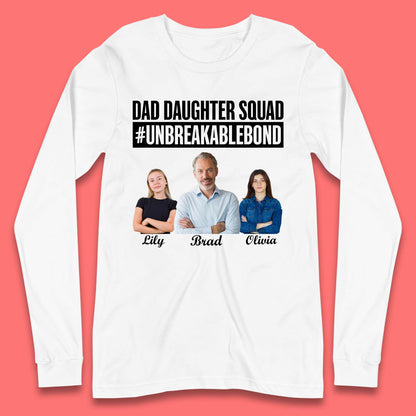 Personalised Dad Daughter Squad Long Sleeve T-Shirt