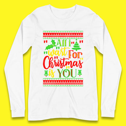 all i want for christmas is you long sleeve t shirt