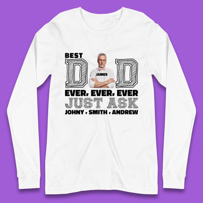 Personalised Best Dad Ever Long Sleeve T-Shirt