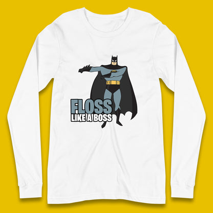 Batman Floss Like A Boss DC Comics Action Adventure Superheros Movie Character Long Sleeve T Shirt