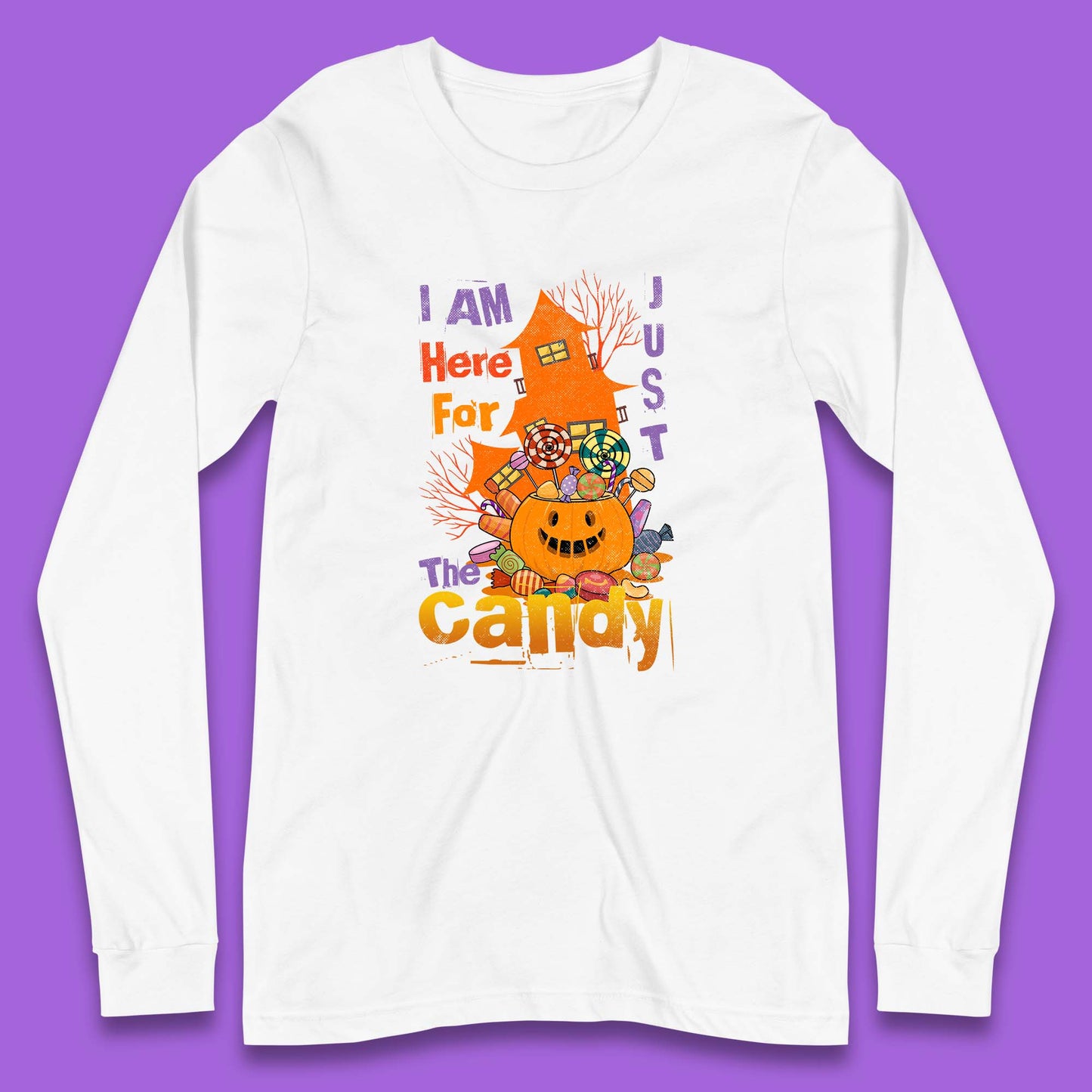 I'm Just Here For The Candy Halloween Trick Or Treat Long Sleeve T Shirt