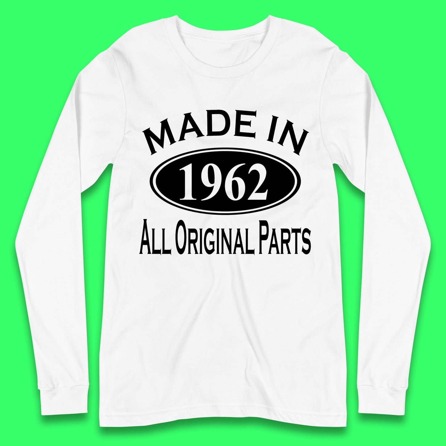 Made In 1962 All Original Parts Vintage Retro 61st Birthday Funny 61 Years Old Birthday Gift Long Sleeve T Shirt