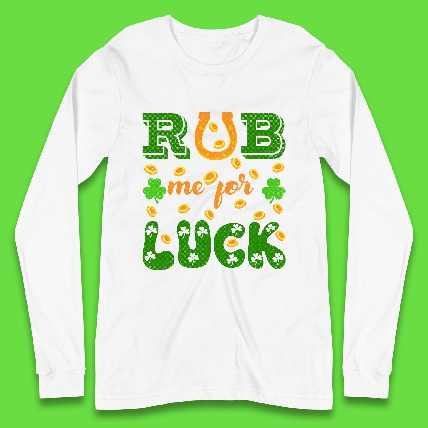 Rub Me For Luck Long Sleeve T-Shirt