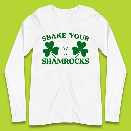 Shake Your Shamrocks Long Sleeve T-Shirt