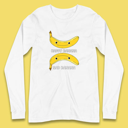 Happy Banana Sad Banana Funny Meme Pun Joke Smiling Face Long Sleeve T Shirt