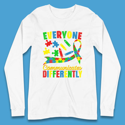 Everyone Communicates Differently Long Sleeve T-Shirt