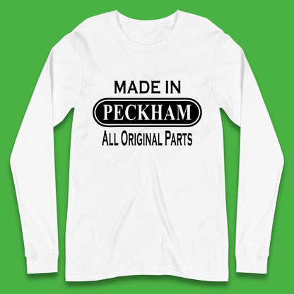 Made In Peckham All Original Parts Vintage Retro Birthday District In Southeast London, England Long Sleeve T Shirt